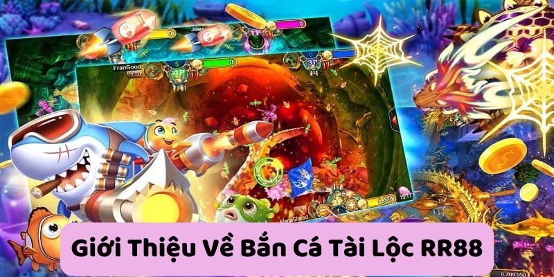 gioi-thieu-ve-ban-ca-tai-loc