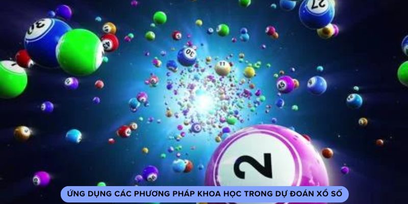 ung-dung-cac-phuong-phap-khoa-hoc-trong-du-doan-xo-so