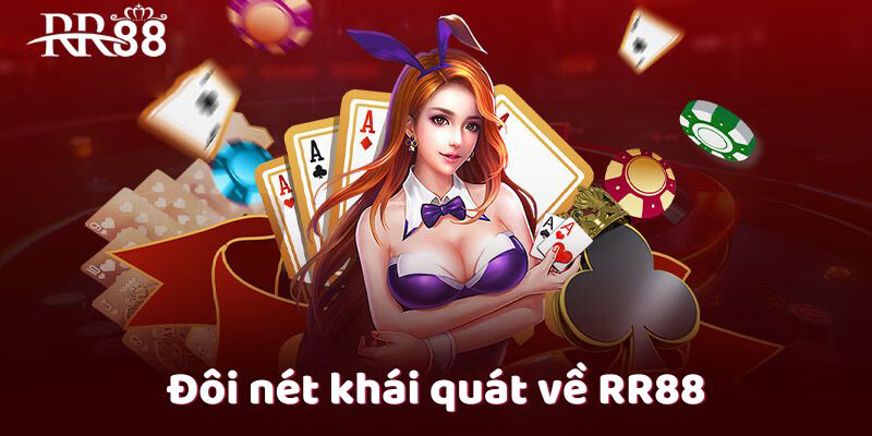 Đôi nét khái quát về RR88