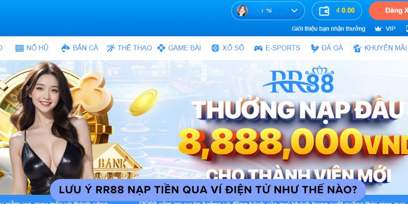 Lưu ý RR88 nạp tiền qua ví điện tử như thế nào?